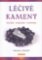Léčivé kameny - Čistění, nabíjení, ochrana Léčivé kameny - Čistění, nabíjení, ochrana