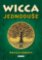 Wicca jednoduše - Probuzení božského kouzla ve vás Wicca jednoduše - Probuzení božského kouzla ve vás