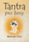 Tantra pro ženy - Rozvíjení ženské sexuální energie Tantra pro ženy - Rozvíjení ženské sexuální energie