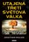Utajená třetí světová válka