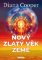 Nový zlatý nový věk Země Nový zlatý nový věk Země