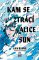 Kam se ztrácí Alice Sun Kam se ztrácí Alice Sun