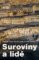 Suroviny a lidé Suroviny a lidé