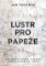 Lustr pro papeže Lustr pro papeže