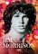 Jim Morrison: Život, smrt a legenda