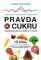 Pravda o cukru - Jak krevní cukr ovlivňuje kvalitu našeho života Pravda o cukru - Jak krevní cukr ovlivňuje kvalitu našeho života