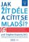 Mayo Clinic: Jak žít déle a cítit se mladší? Mayo Clinic: Jak žít déle a cítit se mladší?