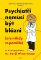Psychiatři nemusí být blázni (ale někdy to pomůže)