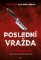 Poslední vražda Poslední vražda