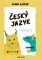 Hrajeme si s českým jazykem - Pro děti i dospělé, kteří mají zájem procvičit si své jazyko Hrajeme si s českým jazykem - Pro děti i dospělé, kteří mají zájem procvičit si své jazyko