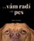 Co vám radí váš pes