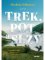 Trek, pot a slzy - Cesta na vrcholy Pyrenejí a do hlubin duše Trek, pot a slzy - Cesta na vrcholy Pyrenejí a do hlubin duše