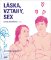Láska, vztahy, sex - pro starší školní věk Láska, vztahy, sex - pro starší školní věk
