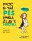 Proč si váš pes myslí, že jste hrdina - Zábavný průvodce psí logikou Proč si váš pes myslí, že jste hrdina - Zábavný průvodce psí logikou