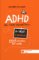 ADHD Co dělat (a nedělat) - Rychlý průvodce pro učitele ADHD Co dělat (a nedělat) - Rychlý průvodce pro učitele