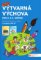 Výtvarná výchova - metodická příručka pro 2. a 3. ročník Výtvarná výchova - metodická příručka pro 2. a 3. ročník