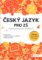 Český jazyk pro ZŠ - Souhrnná učebnice pro 6. až 9. třídu ZŠ Český jazyk pro ZŠ - Souhrnná učebnice pro 6. až 9. třídu ZŠ