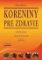Koreniny pre zdravie Koreniny pre zdravie