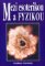 Mezi esoterikou a fyzikou Mezi esoterikou a fyzikou