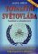 Totalitní světovláda Totalitní světovláda