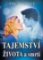 Tajemství života a smrti Tajemství života a smrti
