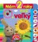 Mám 2 roky Malý a veľký Mám 2 roky Malý a veľký