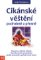 Cikánské věštění podrobně a přesně Cikánské věštění podrobně a přesně