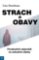 Strach a obavy - Povzbudivé odpovědi na úzkostné otázky Strach a obavy - Povzbudivé odpovědi na úzkostné otázky