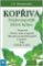 Kopřiva - Nejdostupnější léčivá bylina Kopřiva - Nejdostupnější léčivá bylina