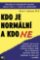 Kdo je normální a kdo ne - Naučte se vyhodnotit emoční zdraví těch, s nimiž se setkáváte! Kdo je normální a kdo ne - Naučte se vyhodnotit emoční zdraví těch, s nimiž se setkáváte!