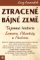Ztracené bájné země - Tajemná historie Lemurie, Atlantidy a Avalonu