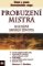 Probuzení mistra - Hledání smyslu života Probuzení mistra - Hledání smyslu života