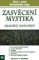Zasvěcení mystika - Hledání odpovědí Zasvěcení mystika - Hledání odpovědí