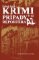 Krimi prípady reportéra AZ 9 - 12 Krimi prípady reportéra AZ 9 - 12