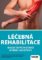 Léčebná rehabilitace bolestivých stavů hybné soustavy Léčebná rehabilitace bolestivých stavů hybné soustavy