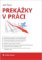 Prekážky v práci Prekážky v práci