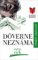 Dôverne neznáma Dôverne neznáma