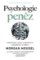 Psychologie peněz - Nadčasové lekce o bohatství, hamižnosti a štěstí Psychologie peněz - Nadčasové lekce o bohatství, hamižnosti a štěstí