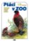 Ptáci v ZOO : Cizokrajní opeřenci a jejich mláďata Ptáci v ZOO : Cizokrajní opeřenci a jejich mláďata