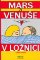 Mars a Venuše v ložnici Mars a Venuše v ložnici