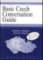 Basic Czech Conversation Guide Basic Czech Conversation Guide