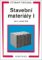 Stavební materiály I pro 1. ročník SOU Stavební materiály I pro 1. ročník SOU