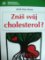 Znáš svůj cholesterol?
