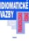 Francouzsko-české idiomatické vazby Francouzsko-české idiomatické vazby
