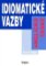 Anglicko-české idiomatické vazby Anglicko-české idiomatické vazby
