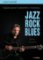 Jazz, Rock, Blues, Volume I Jazz, Rock, Blues, Volume I
