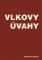 Vlkovy úvahy Vlkovy úvahy
