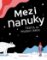 Mezi nanuky - Cesta za polární kruh Mezi nanuky - Cesta za polární kruh