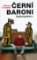 Černí baroni - Černí baroni I. Černí baroni - Černí baroni I.