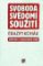 Svoboda, svědomí, soužití Svoboda, svědomí, soužití